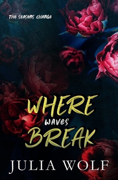 Where Waves Break Special Edition, Julia Wolf - Paperback - 9798372051874