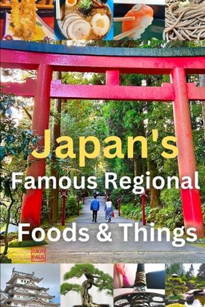 Japan's Famous Regional Foods & Things, SU,  Paul - Paperback - 9798374181654