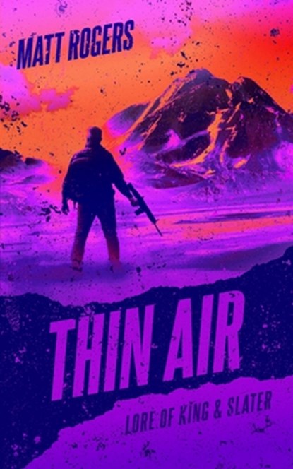 Thin Air: A King & Slater Origin Thriller, Matt Rogers - Paperback - 9798374254884