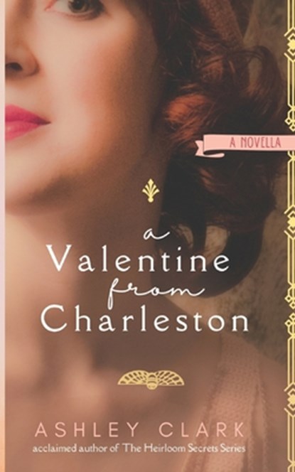 A Valentine from Charleston: A Novella, Ashley Clark - Paperback - 9798374618341