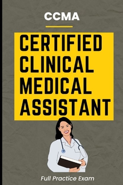 CCMA Certified Clinical Medical Assistant Full Practice Exam, Sure Academy - Paperback - 9798374638707