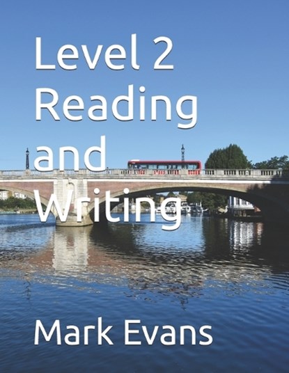 Level 2 Reading and Writing, Mark Evans - Paperback - 9798374986518