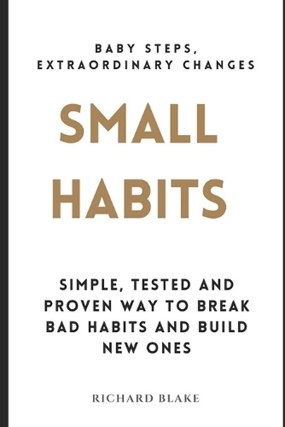 Small Habits, Richard Blake - Paperback - 9798375165707