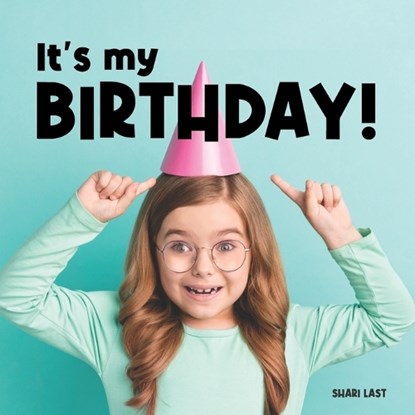 It's My Birthday!, Shari Last - Paperback - 9798375630731
