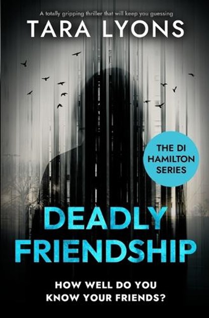 Deadly Friendship, Tara Lyons - Paperback - 9798375763958