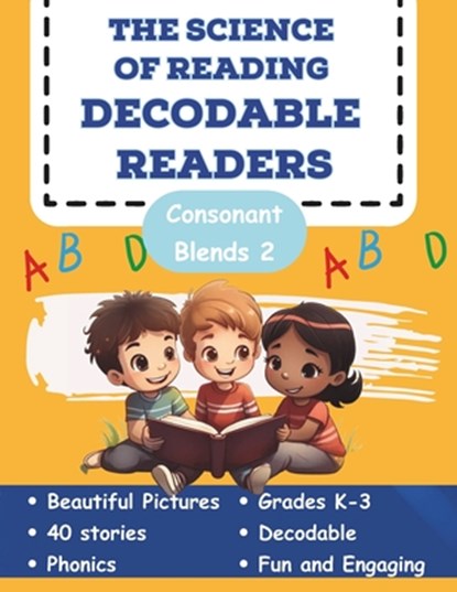 The Science of Reading Decodable Readers: Consonant Blends Book 2, Adam Free - Paperback - 9798376432822