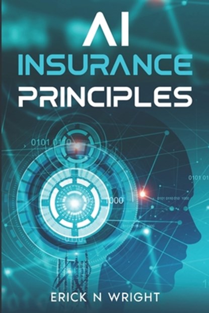 AI Insurance Principles, Erick Wright - Paperback - 9798376708170