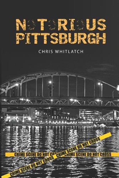 Notorious Pittsburgh, Joe Wos - Paperback - 9798377804383