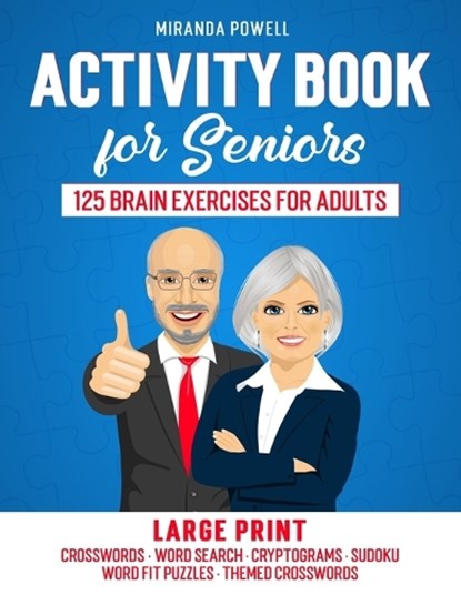 Activity Book for Seniors: 125 Brain Exercises for Adults - Fun and Relaxing Puzzles - Large Print, Miranda Powell - Paperback - 9798379349851