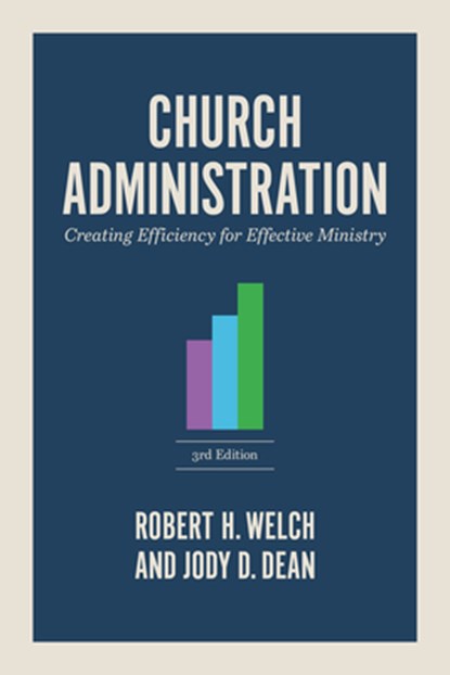 Church Administration, Robert H. Welch ; Jody Dean - Paperback - 9798384506966
