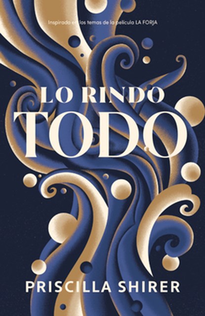 Lo Rindo Todo, Priscilla Shirer - Paperback - 9798384523420