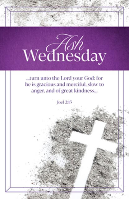 Ash Wednesday Bulletin: For He Is Gracious (Package of 100): Joel 2:13 (Kjv), Broadman Church Supplies Staff - Paperback - 9798384526742