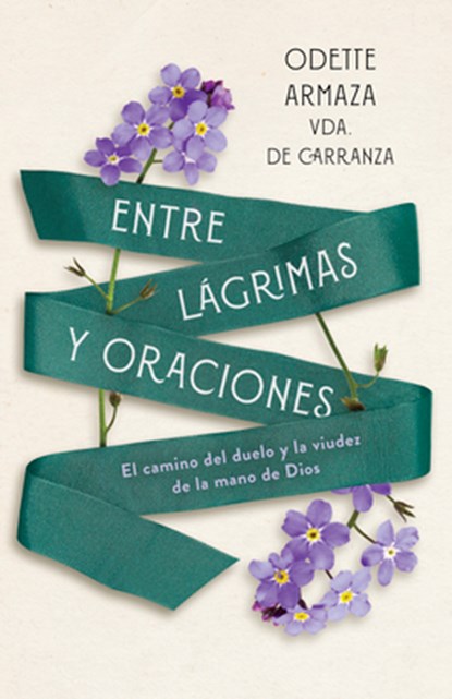 Entre lagrimas y oraciones, Odette Armaza Vda. De Carranza - Paperback - 9798384528814