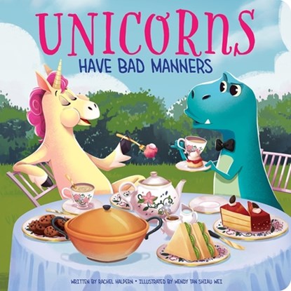 Unicorns Have Bad Manners, Rachel Halpern - Gebonden - 9798384600329