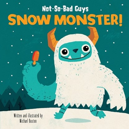 Not-So-Bad Guys Snow Monster!, Michael Buxton - Gebonden - 9798384600572