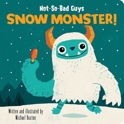 Not-So-Bad Guys Snow Monster!, Michael Buxton - Gebonden - 9798384600589