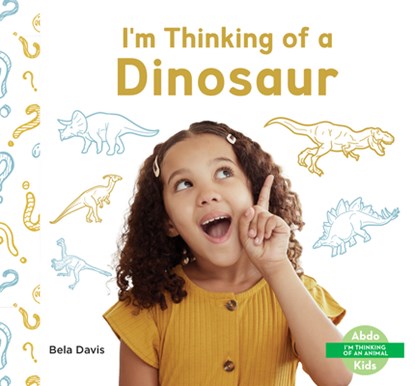 I'm Thinking of a Dinosaur, Bela Davis - Gebonden - 9798384900535