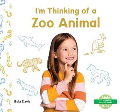 I'm Thinking of a Zoo Animal, Bela Davis - Gebonden - 9798384900559