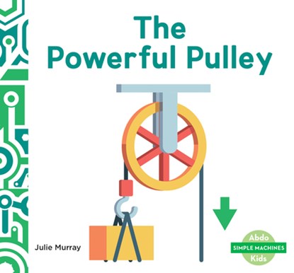Powerful Pulley, Julie Murray - Gebonden - 9798384900610