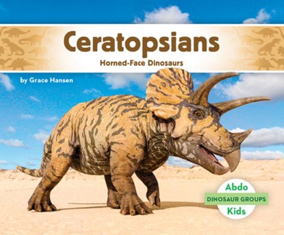Ceratopsians: Horned-Face Dinosaurs: Horned-Face Dinosaurs, Grace Hansen - Gebonden - 9798384905158