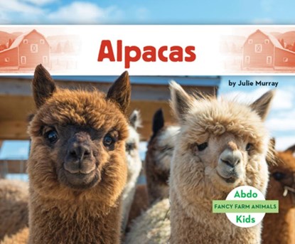Alpacas, Julie Murray - Gebonden - 9798384905219