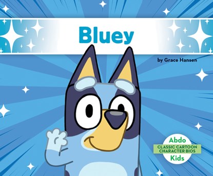 Bluey, Grace Hansen - Gebonden - 9798384907428