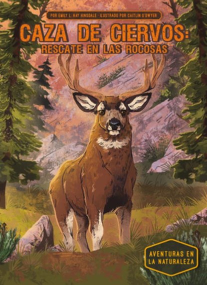 Caza de Ciervos: Rescate En Las Rocosas (Deer Hunt: Rescue in the Rockies): Rescate En Las Rocosas, Emily L. Hay Hinsdale - Gebonden - 9798384922469