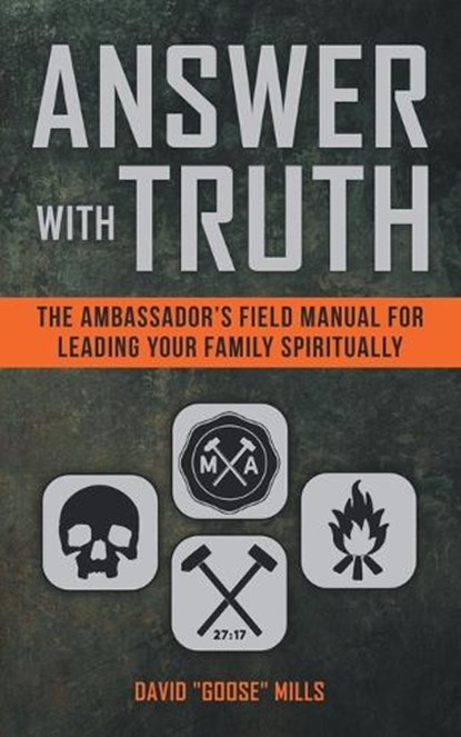 Answer With Truth, David "Goose" Mills - Paperback - 9798385016181