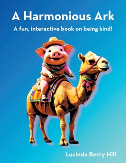 A Harmonious Ark, Lucinda Berry Hill - Paperback - 9798385028740