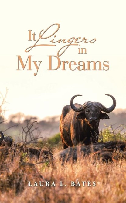 It Lingers in My Dreams, Laura L. Bates - Paperback - 9798385034987