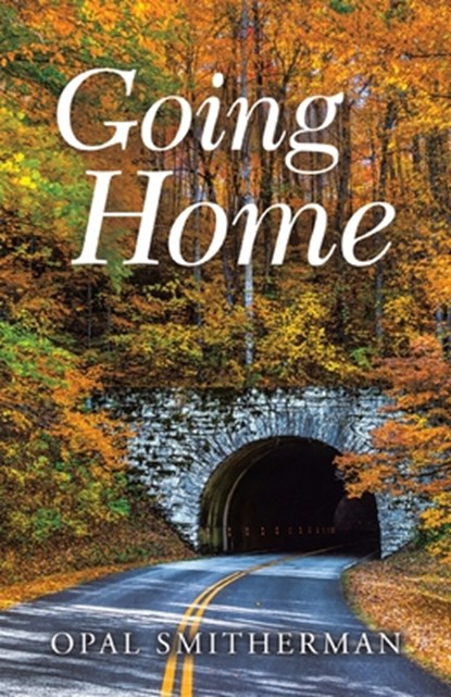 Going Home, Opal Smitherman - Paperback - 9798385039722