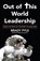 Out of This World Leadership, Brady Pyle - Paperback - 9798385041114