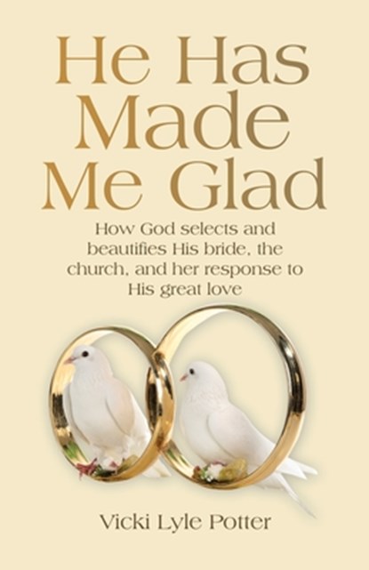 He Has Made Me Glad, Vicki Lyle Potter - Paperback - 9798385042609