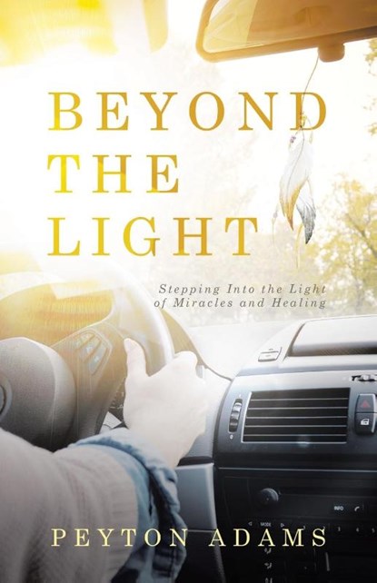 Beyond the Light, Peyton Adams - Paperback - 9798385043125