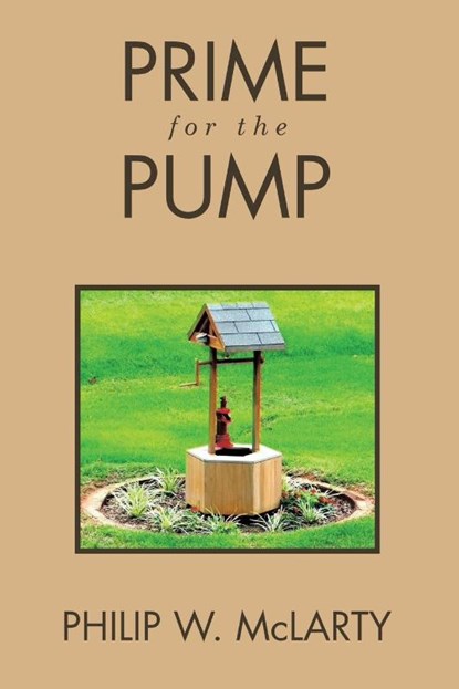 Prime for the Pump, Philip W. McLarty - Paperback - 9798385045235