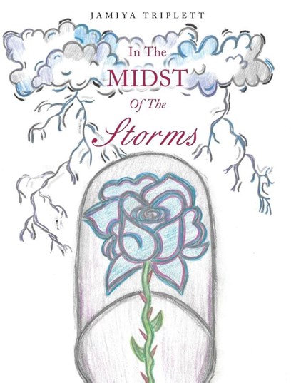 In The Midst Of The Storms, Jamiya Triplett - Paperback - 9798385047772