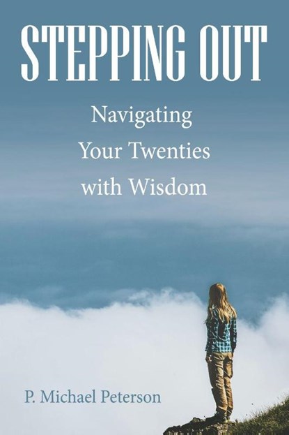 Stepping Out, P. Michael Peterson - Paperback - 9798385053216