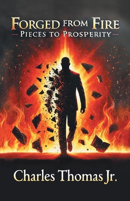 Forged From Fire, Charles Thomas Jr. - Paperback - 9798385057726
