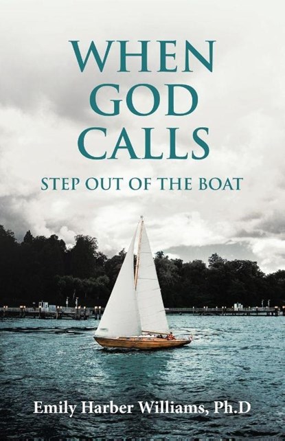 When God Calls, Emily Harber Williams Ph. D - Paperback - 9798385061655