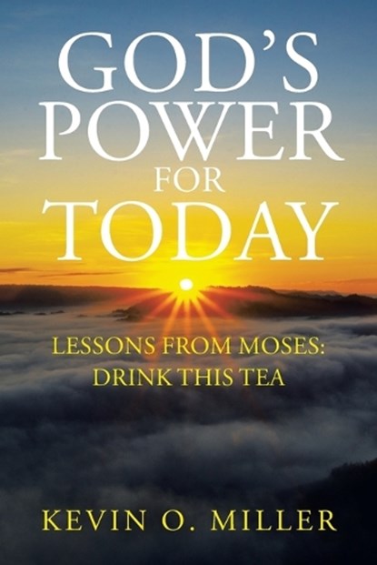 God's Power For Today, Kevin O. Miller - Paperback - 9798385072835