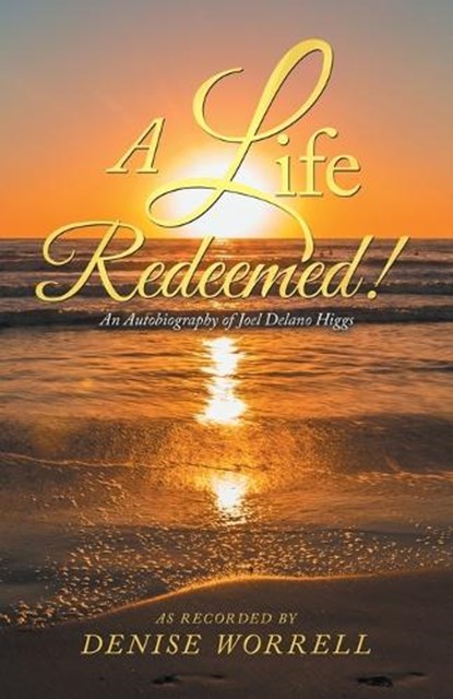 A Life Redeemed!, Denise Worrell - Paperback - 9798385081035