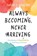 Always Becoming, Never Arriving, David J. Mulder - Paperback - 9798385205066