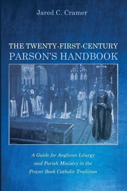 The Twenty-First-Century Parson's Handbook, Jared C. Cramer - Paperback - 9798385205271