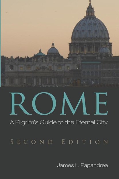 Rome, Second Edition, James L. Papandrea - Paperback - 9798385206643