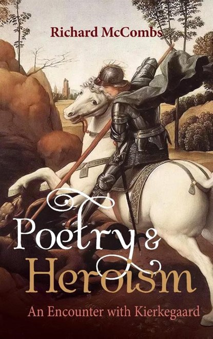 Poetry and Heroism, Richard Mccombs - Gebonden - 9798385208708