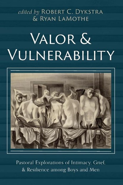 Valor and Vulnerability, Robert C. Dykstra ; Ryan Lamothe - Paperback - 9798385209118