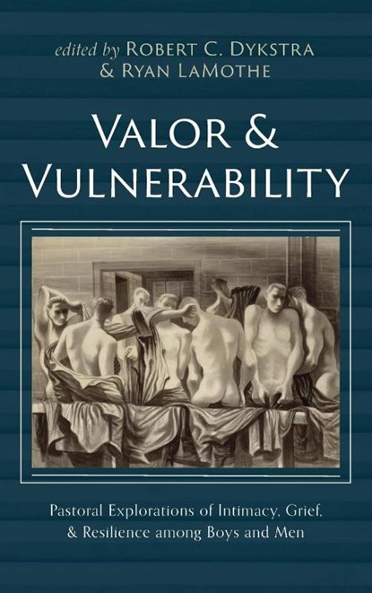 Valor and Vulnerability, Robert C. Dykstra ; Ryan Lamothe - Gebonden - 9798385209125