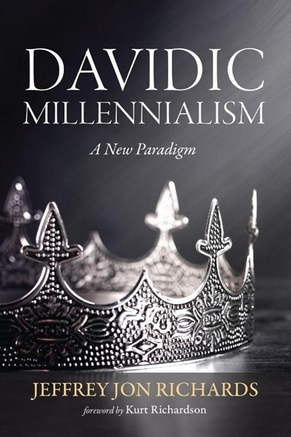 Davidic Millennialism, Jeffrey J. Richards - Paperback - 9798385210251