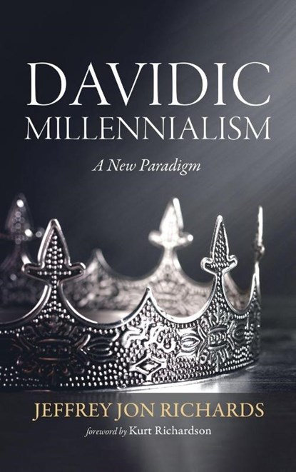 Davidic Millennialism, Jeffrey J. Richards - Gebonden - 9798385210268