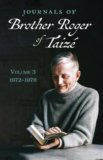 Journals of Brother Roger of Taizé, Volume 3, Brother Roger of Taize - Paperback - 9798385210589